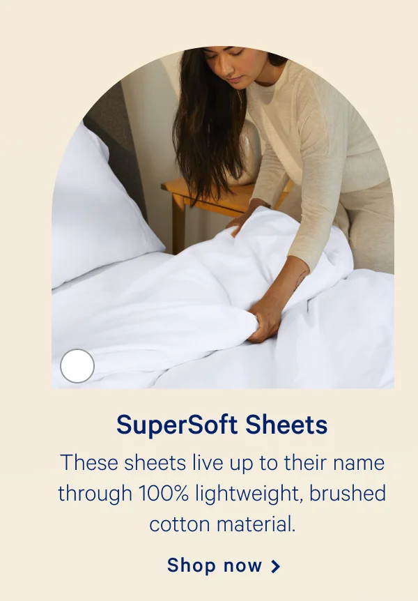 Supersoft Sheets >> These sheets live up to their name through 100% lightweight brushed cotton material. >> Shop now >>