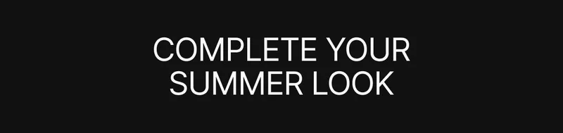 The perfect summer match to take you everywhere you’d rather be.