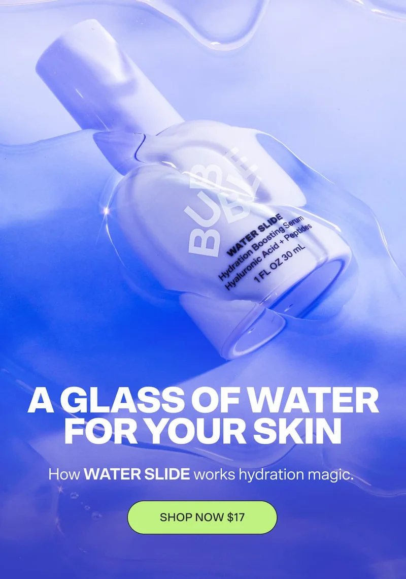A Glass of Water for Your Skin How WATER SLIDE works hydration magic. SHOP NOW $17