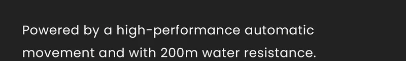 Powered by a high-performance automatic movement and with 200m water resistance.