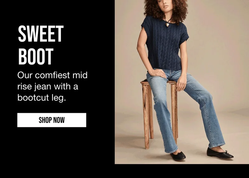 Sweet Boot | Our comfiest mid rise | jean with a bootcut leg. | SHOP NOW