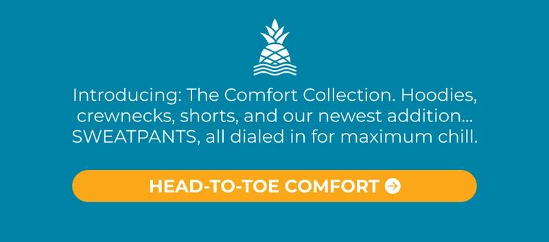 Introducing: The Comfort Collection. Hoodies, crewnecks, shorts, and our newest addition... SWEATPANTS, all dialed in for maximum chill.