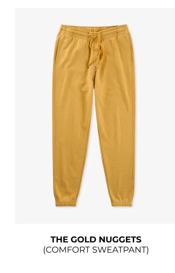 Comfort Sweatpants: The Good Nuggets