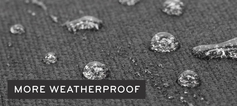 more weatherproof