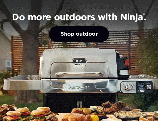 Do more outdoors with Ninja®.