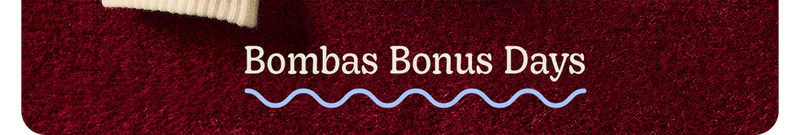 Bombas Bonus Days