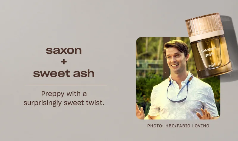 Saxon + Sweet Ash: Preppy with a surprisingly sweet twist.