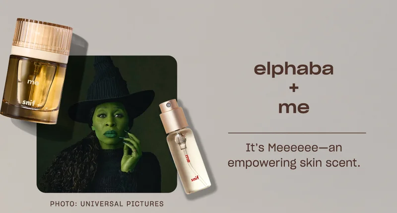 Elphaba + Me: It’s Meeeeee—an empowering skin scent.