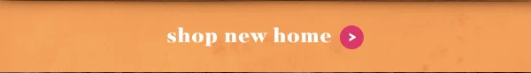 Shop new home.