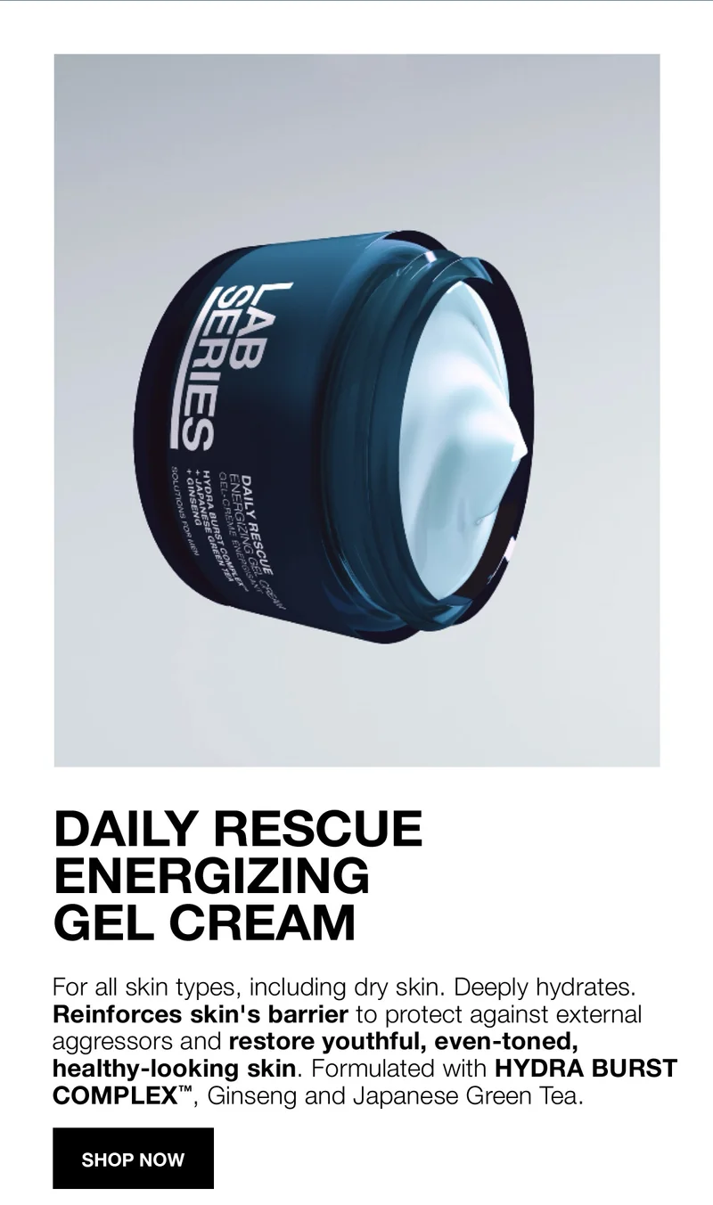 DAILY RESCUE ENERGIZING GEL CREAM | For all skin types, including dry skin. Deeply hydrates. Reinforces skin's barrier to protect against external aggressors and restore youthful, even-toned, healthy-looking skin. Formulated with HYDRA BURST COMPLEX™, Ginseng and Japanese Green Tea. | SHOP NOW