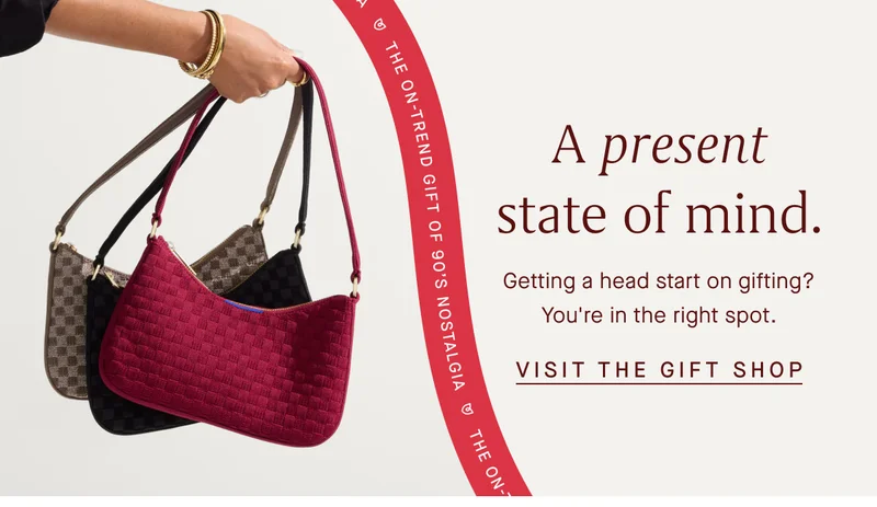 A present state of mind. Getting a head start on gifting? You're in the right spot. VISIT THE GIFT SHOP A present state of mind. Getting a head start on gifting? You're in the right spot. VISIT THE GIFT SHOP