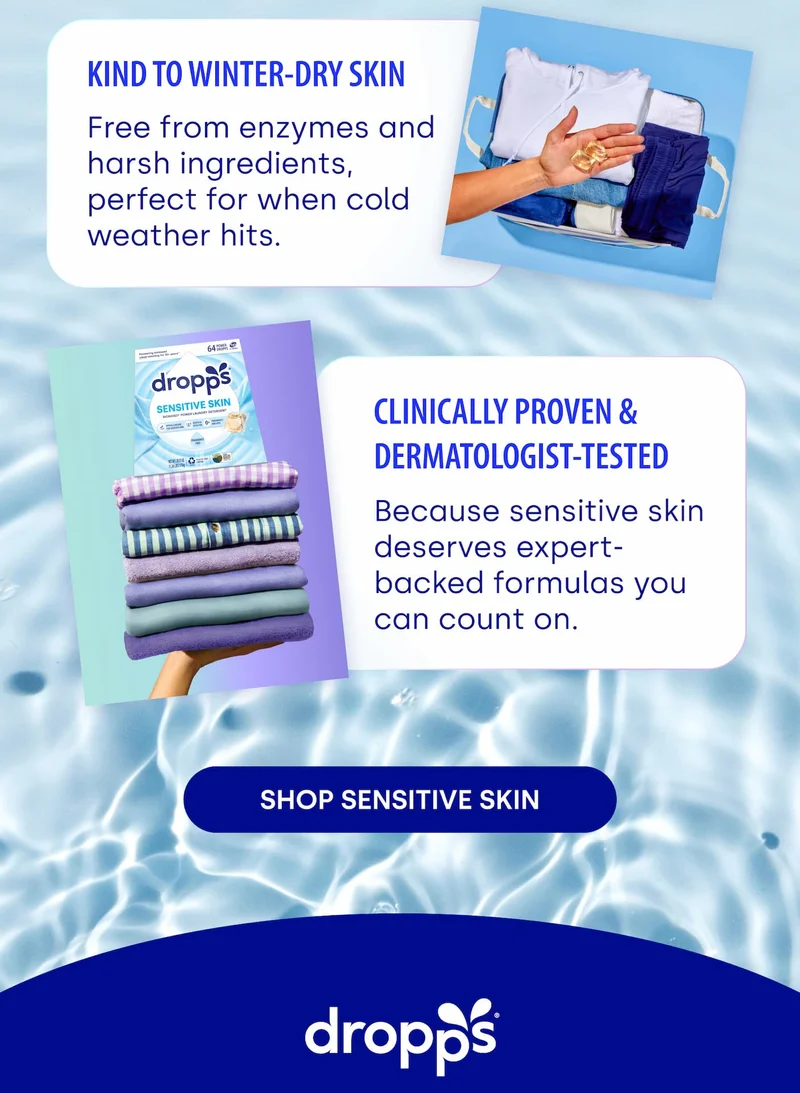 Kind to winter-dry skin Free from enzymes and harsh ingredients, perfect for when cold weather hits. Clinically proven & dermatologist-tested Because sensitive skin deserves expert-backed formulas you can count on.  [SHOP SENSITIVE SKIN]