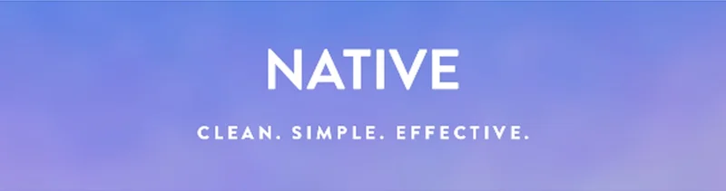 NATIVE CLEAN. SIMPLE. EFFECTIVE.