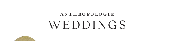 Anthropologie Weddings