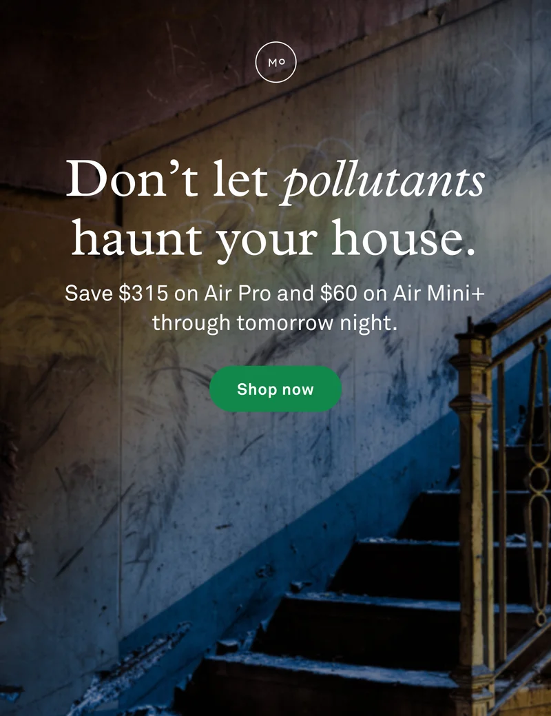 Don't let pollutants haunt your house. Shop now.