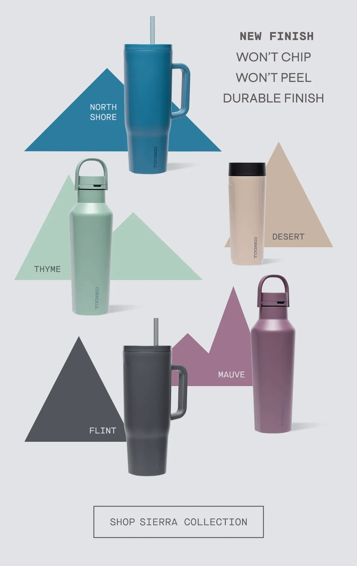 NEW colors in an ultra-durable finish - shop Sierra collection