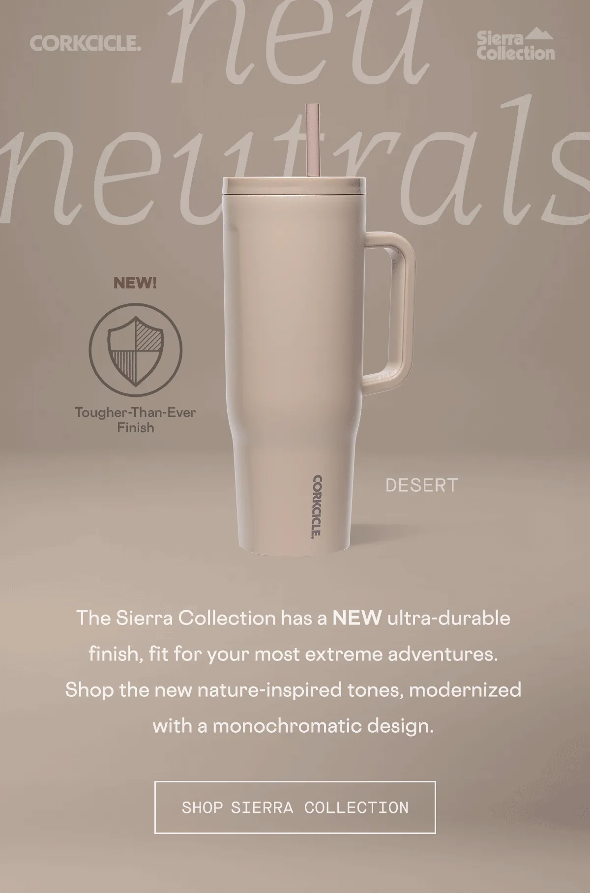 The Sierra collection has a NEW ultra-durable finish