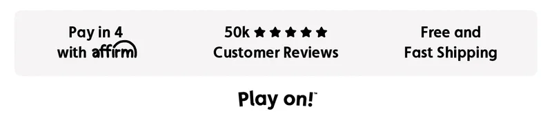 Pay in 4 with Affirm. 50k Five Star Customer Reviews. Free and Fast Shipping. Play on!