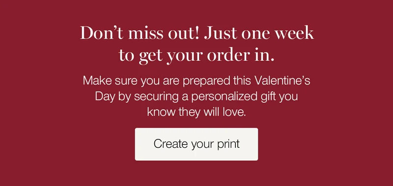 Don't miss out! Just one week to get your order in. Make sure you are prepared this Valentine's Day by securing a personalized gift you know they will love.