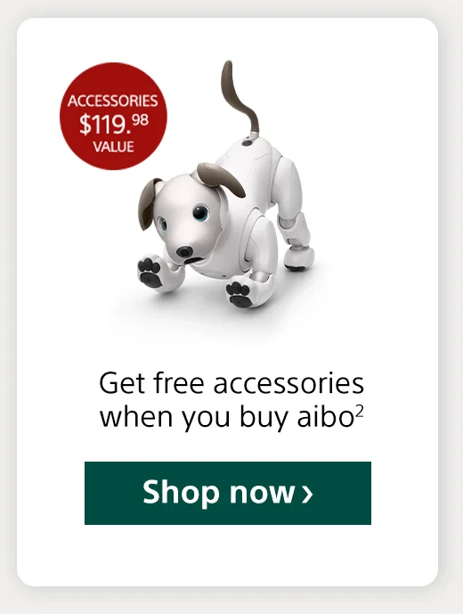 Accessories $119.98 Get free accessories when you buy aibo2 Shop