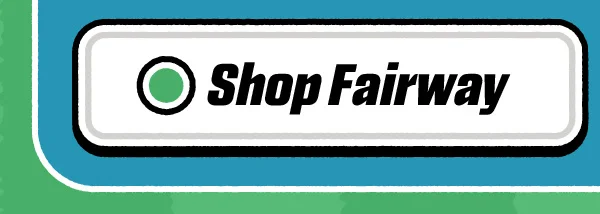 Shop Fairway