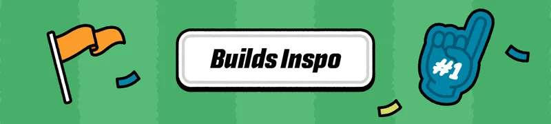 Build Inspo