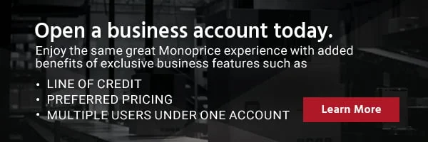 Open a Business Account Today. Enjoy the Same Great Monoprice Experience with Added Benefits of Exclusive Business Features.