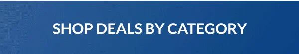 SHOP DEALS BY CATEGORY