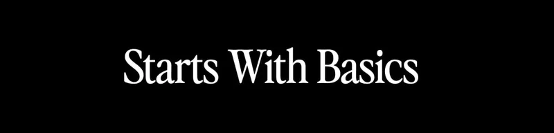 Starts With Basics