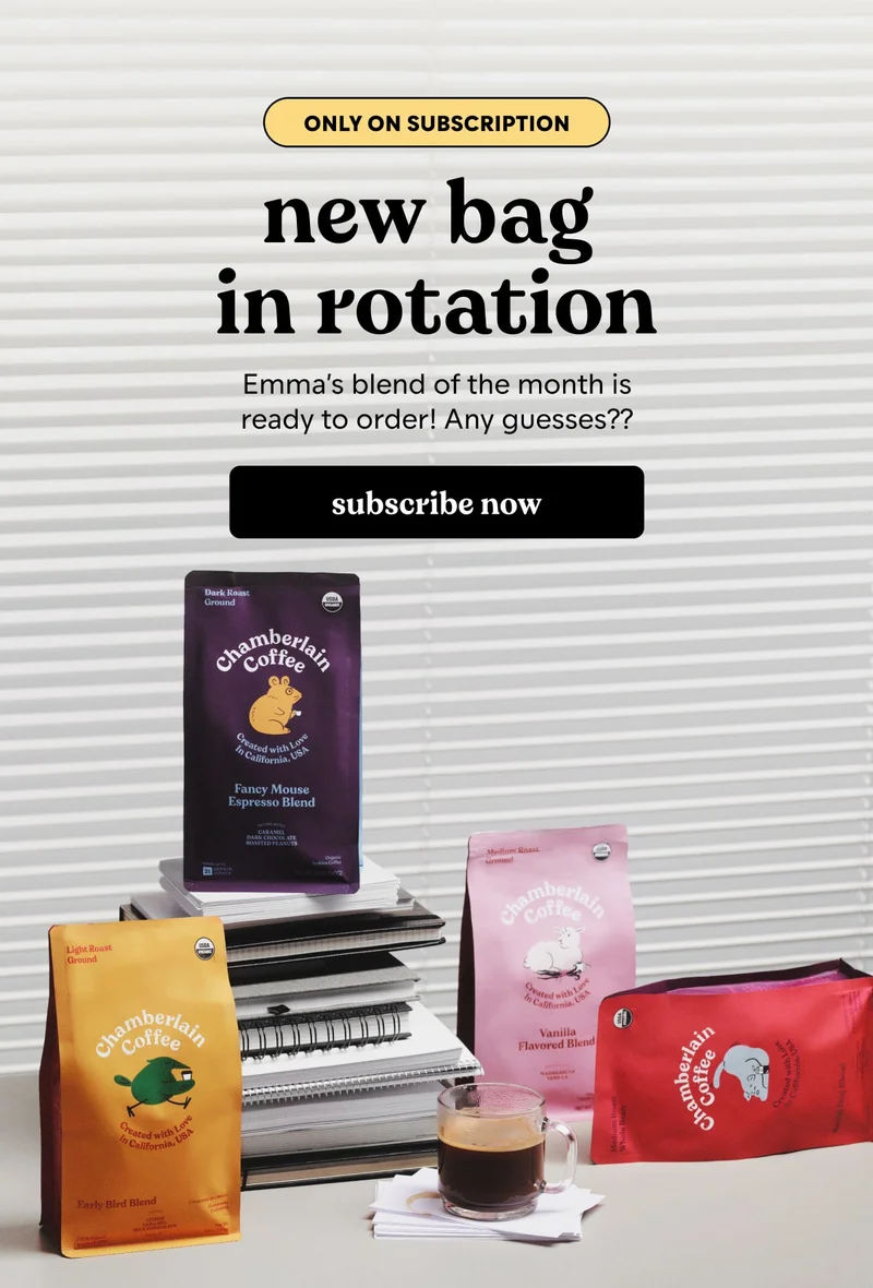 only on subscription. Emma's Pick. The coffee aisle can be overwhelming, but so is the bill for daily coffee runs.  Meet Emma’s Pick, a monthly rotating  coffee bag subscription, here to add some excitement to your routine. [SUBSCRIBE NOW]