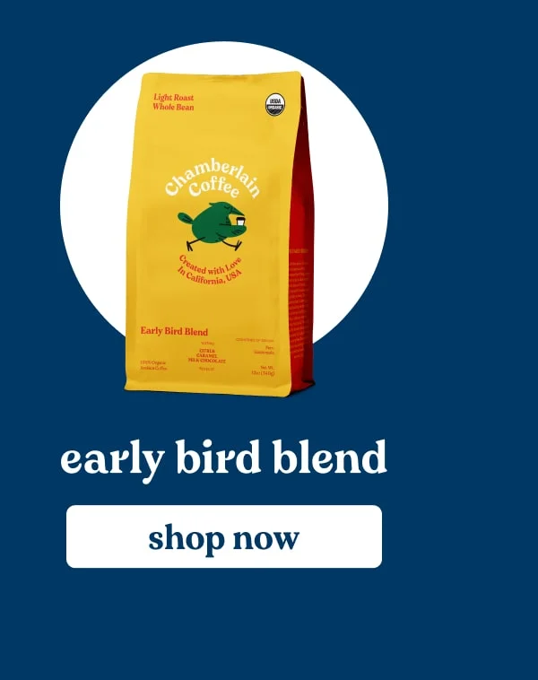 early bird blend [SHOP NOW]