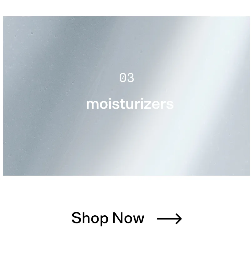 Moisturizers