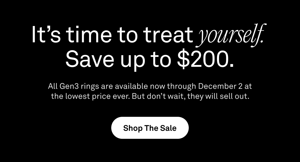 It’s time to treat yourself. Gen3 styles and finishes are available now through December 2 at the lowest price ever. But don’t wait, they will sell out. Save up to $200. Shop The Sale