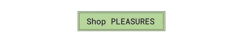 Shop PLEASURES