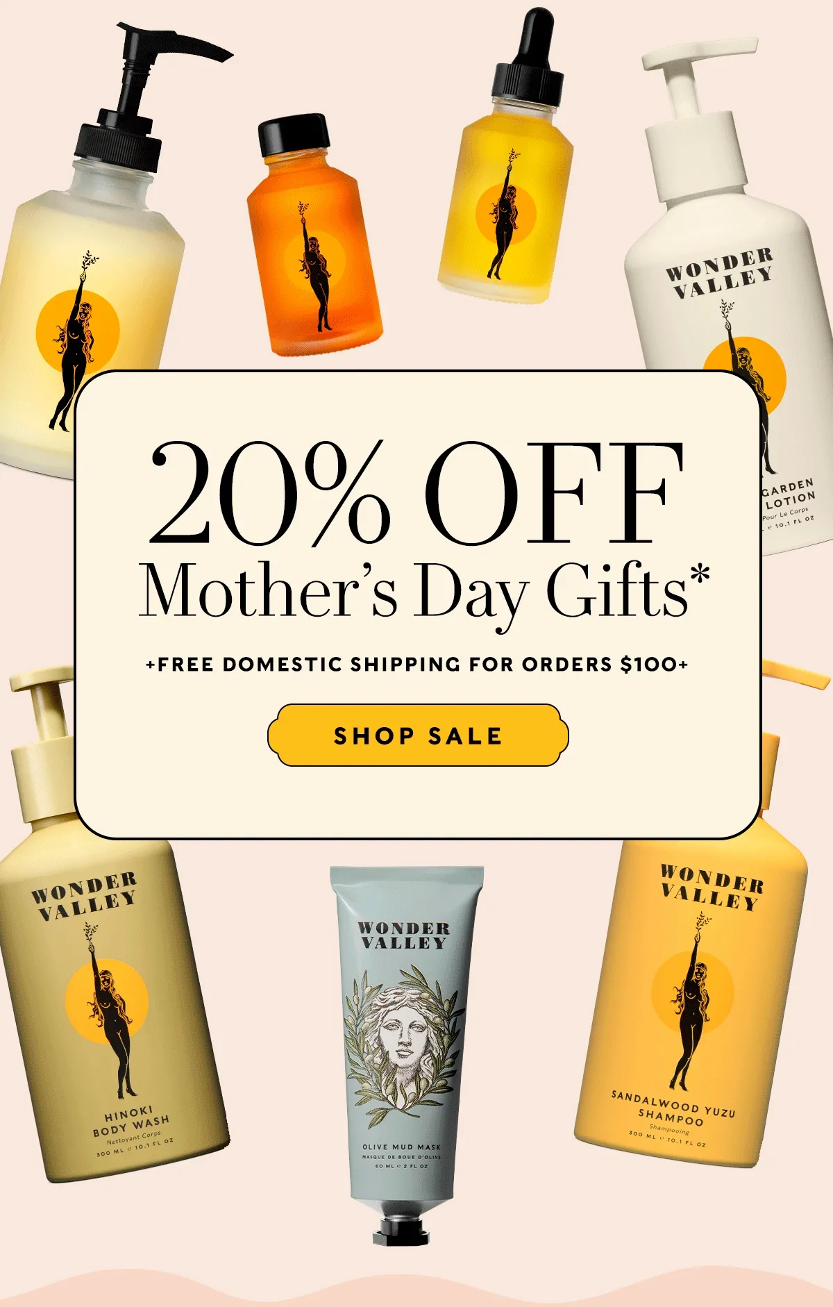 20% OFF Mother's Day Gifts*    +FREE Domestic Shipping for Orders $100+      SHOP SALE