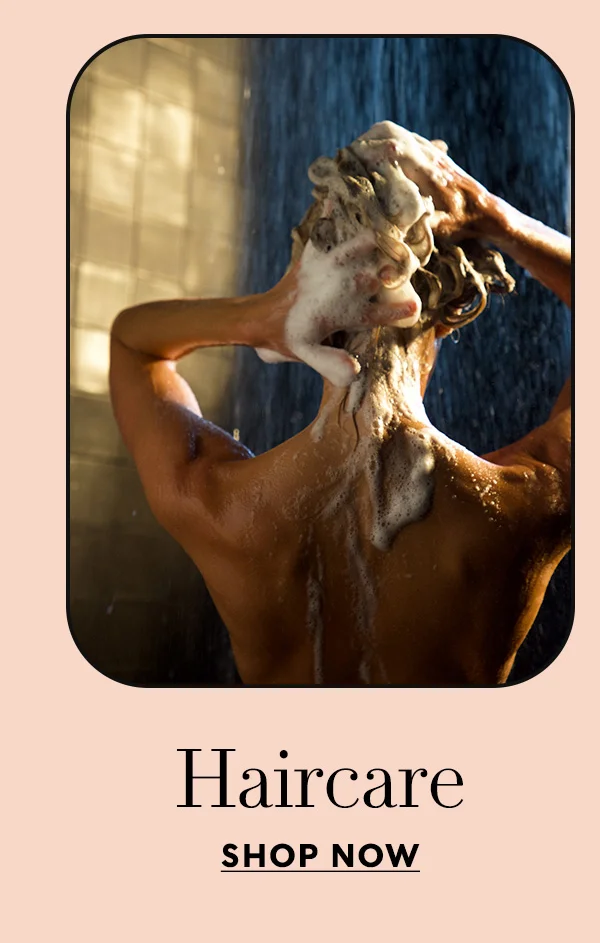 Haircare SHOP NOW