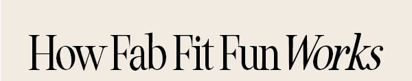 How FabFitFun Works