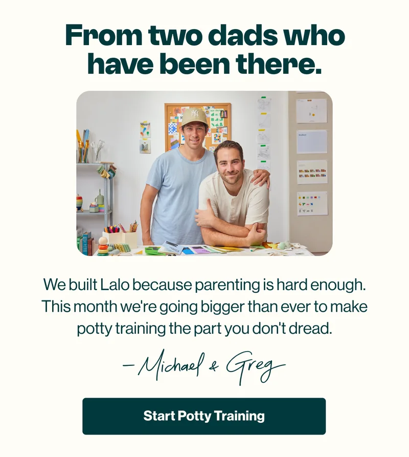 From two dads who have been there. A note from Lalo's founders beside a photo of two men with a child: we built Lalo because parenting is hard enough, and this month we're going bigger than ever to make potty training the part you don't dread. Signed Michael and Greg. 'Start Potty Training' button.