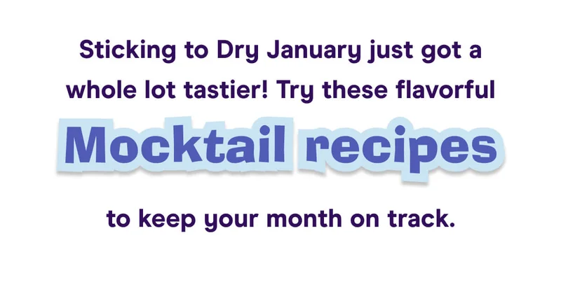 Sticking to Dry January just got a whole lot tastier! Try these flavorful mocktail recipes to keep your month on track.