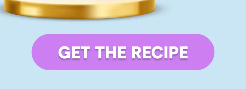 GET THE RECIPE