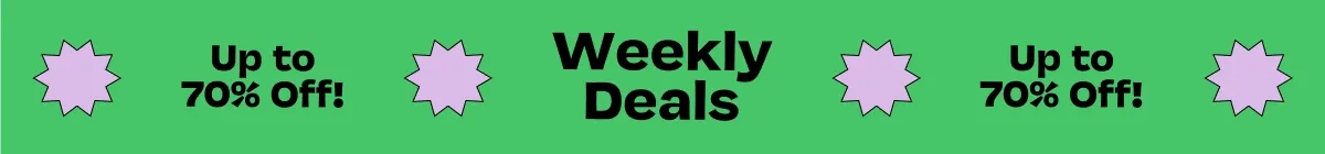 Weekly Deals - Up To 70% Off!