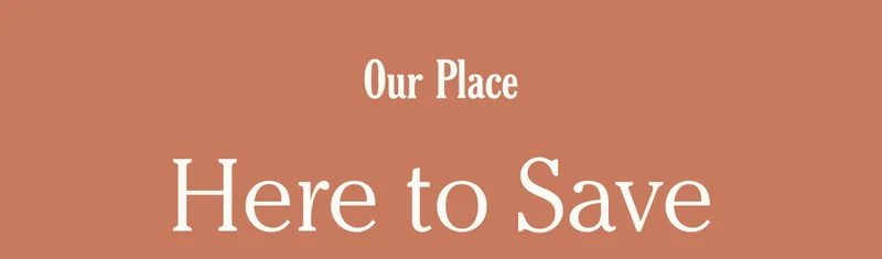 Our Place - Here to Save
