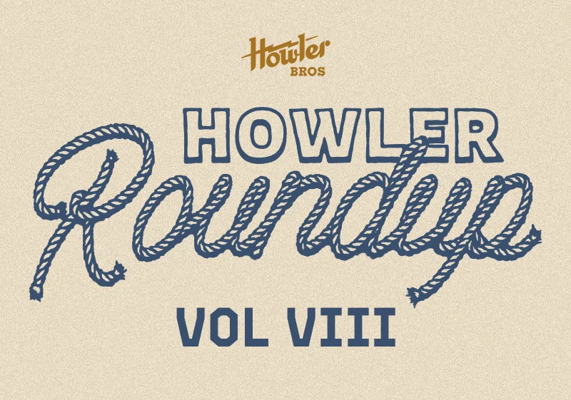 Howler Roundup Vol VIII
