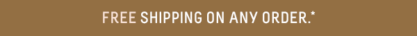 Free Shipping On Any Order