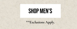 SHOP MEN'S | **Exclusions apply.