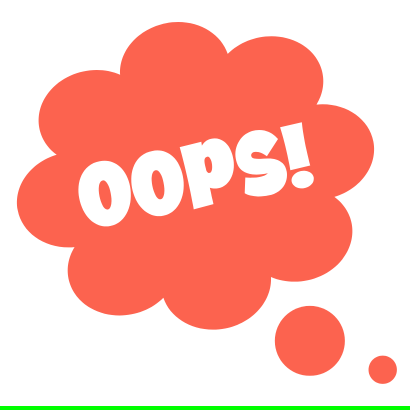 An orange thought bubble with the word 'oops!' in white letters.