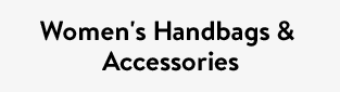 Women's Handbags & Accessories