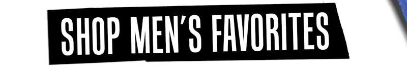 Shop Men's Favorites