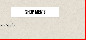 SHOP MEN'S | **Exclusions Apply.