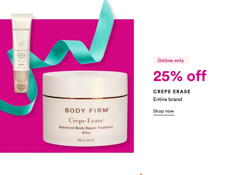 Crepe Erase | 25% off | Entire Brand | Shop Now